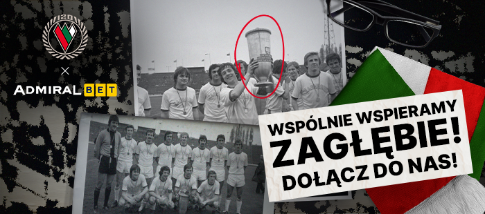 AdmiralBet i Kibice Zagłębia Sosnowiec – wspólnie tworzymy replikę Pucharu Polski